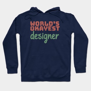 World's Okayest Designer Hoodie